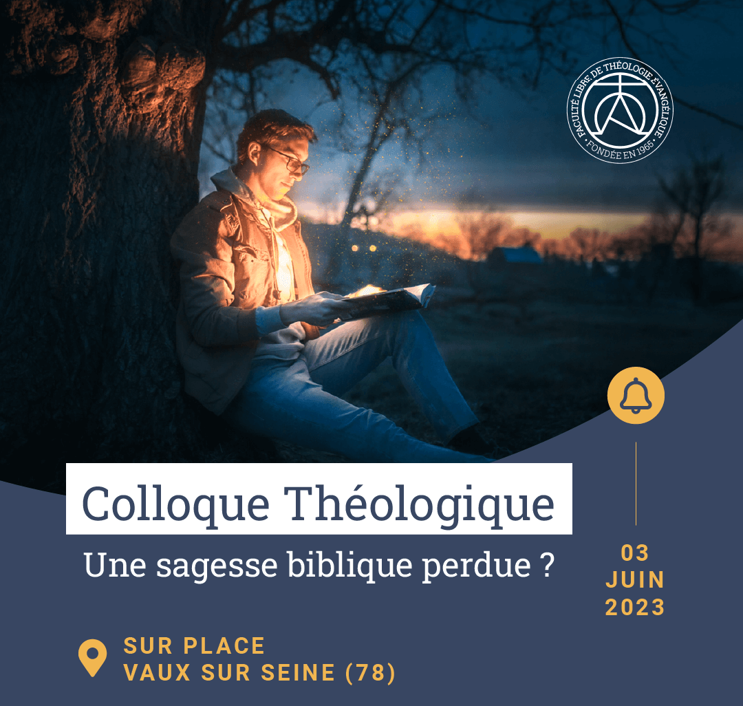 Colloque Théologique 2023 – Une sagesse biblique perdue ?