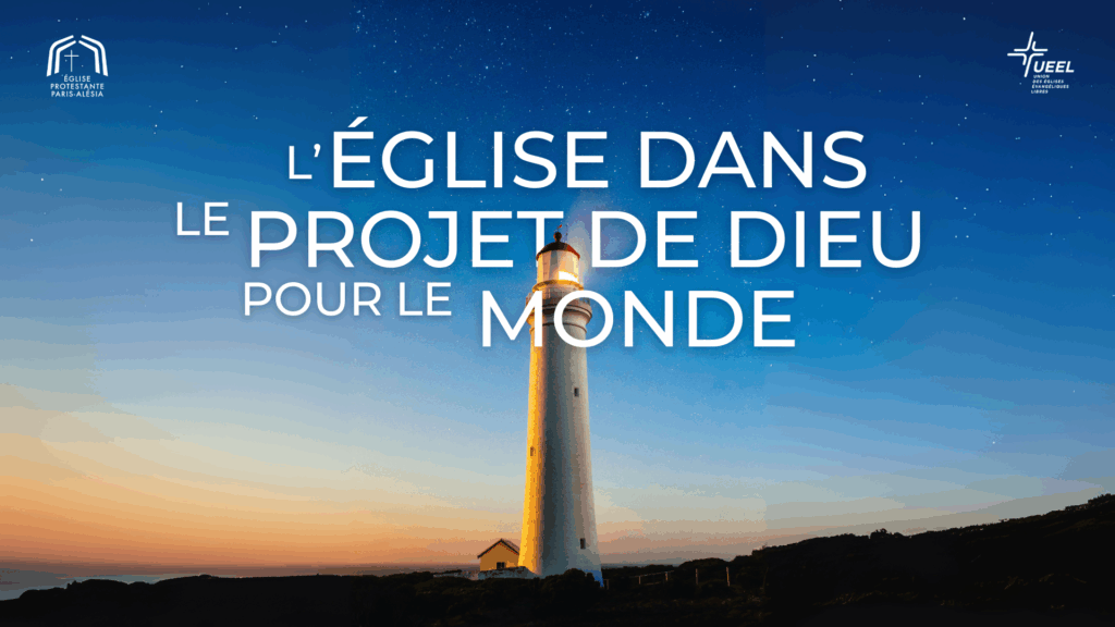 Série UEEL L'Eglise dans le projet de Dieu pour le monde
