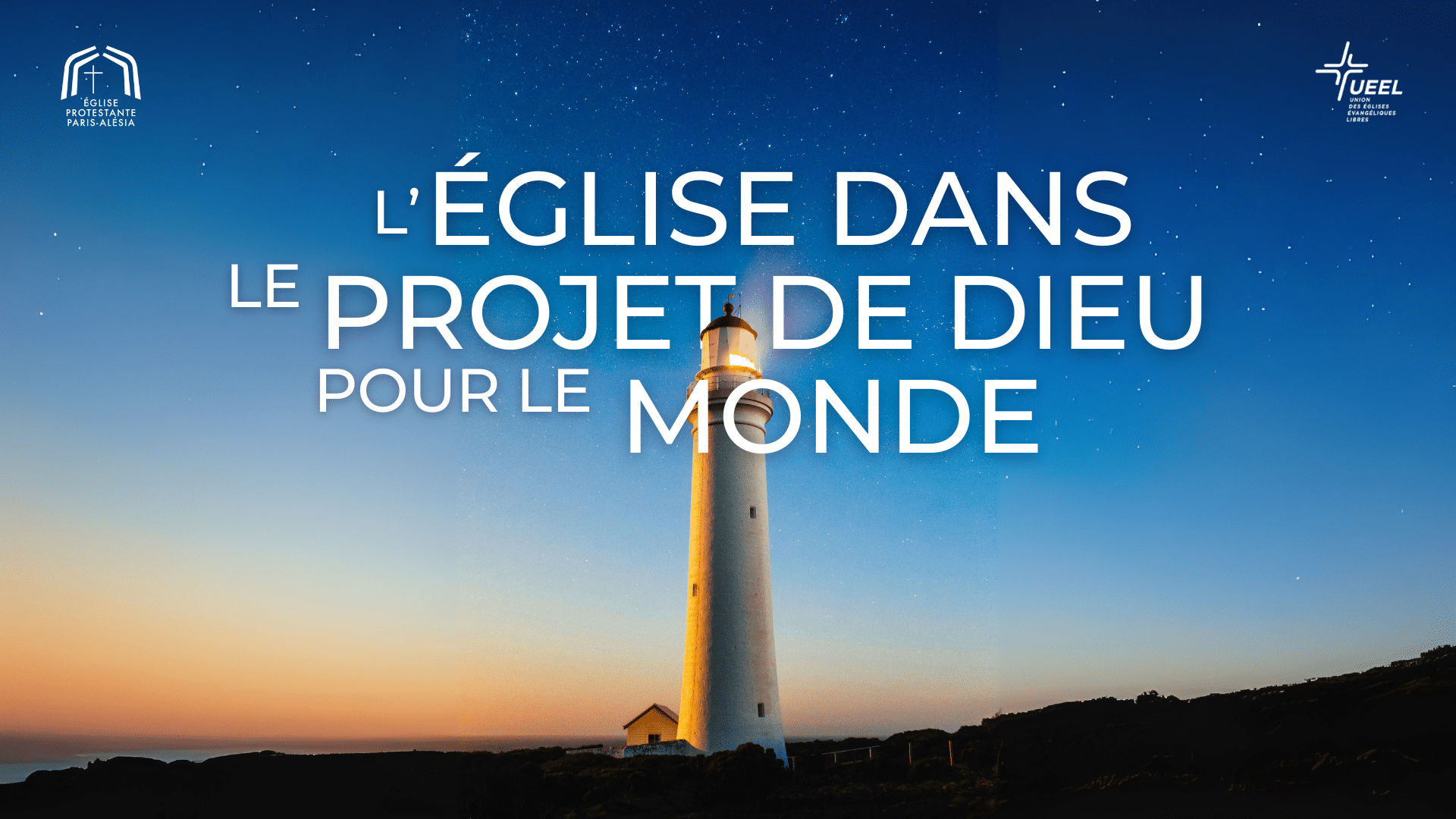 Série UEEL L'Eglise dans le projet de Dieu pour le monde