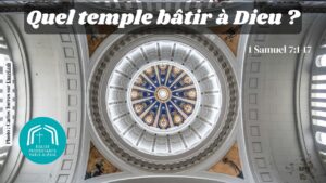 Quel temple batir à Dieu
