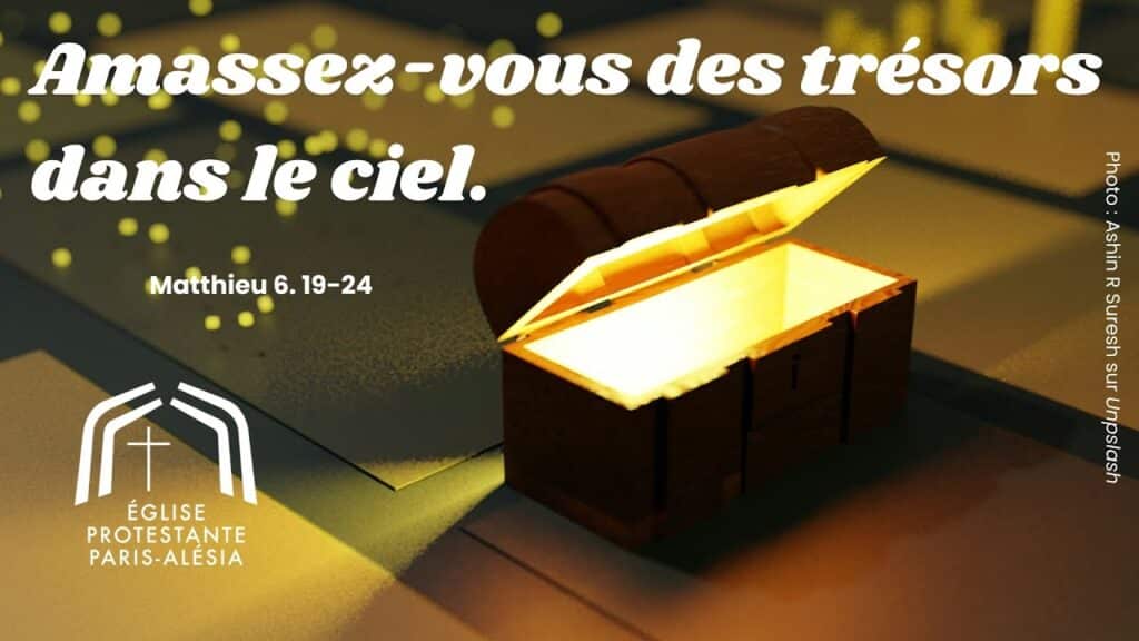 amassez des trésors