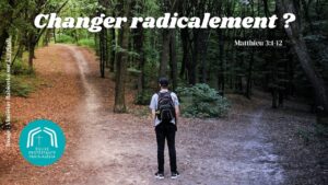 changer radicalement